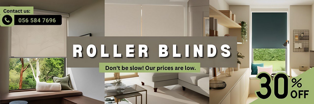 Modern Roller Blinds Dubai | GEt Perfect Solution For All Types Of Windows At 30% Off.